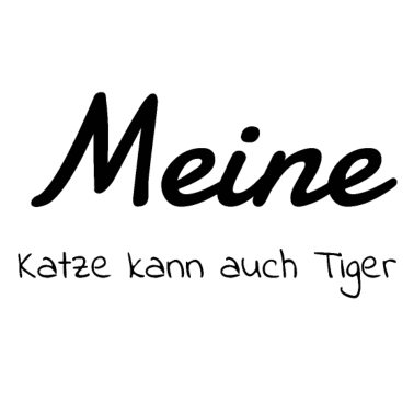 Motiv katze - meine Katze kann auch Tiger