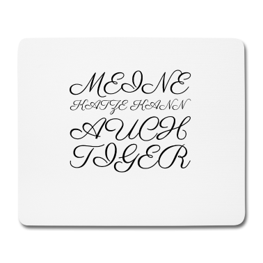 Katzen Mousepad - katze - meine Katze kann auch Tiger