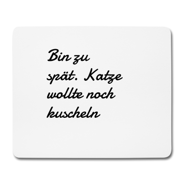 Katzen Mousepad - katze - Katze wollte kuscheln