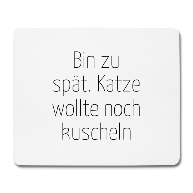 Katzen Mousepad - katze - Katze wollte kuscheln