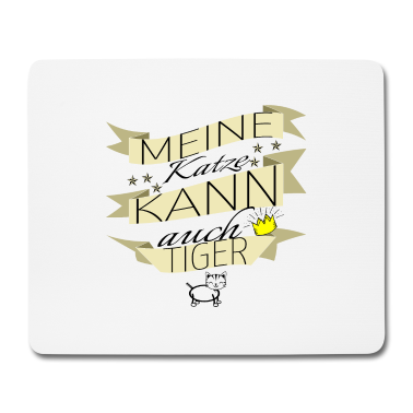 Katzen Mousepad - katze - meine Katze kann auch Tiger