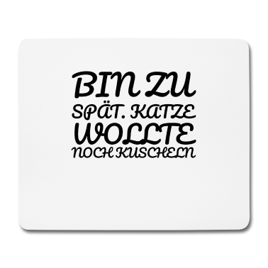 Katzen Mousepad - katze - Katze wollte kuscheln