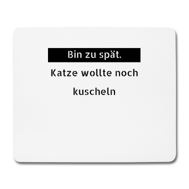 Katzen Mousepad - katze - Katze wollte kuscheln