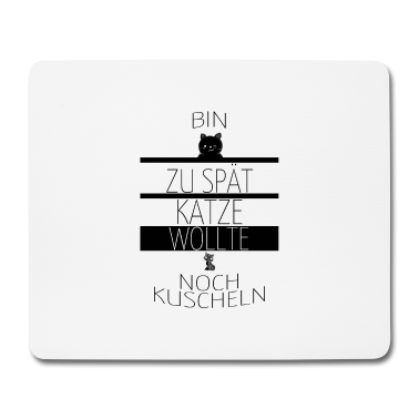 Katzen Mousepad - katze - Katze wollte kuscheln