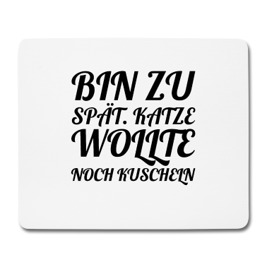 Katzen Mousepad - katze - Katze wollte kuscheln