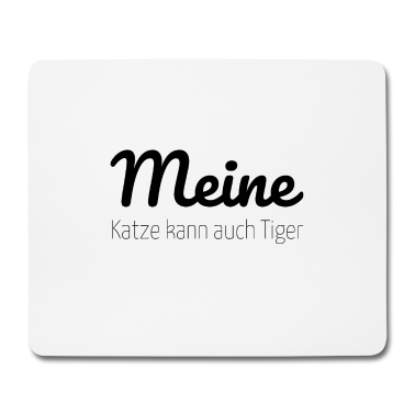 Katzen Mousepad - katze - meine Katze kann auch Tiger