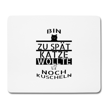 Katzen Mousepad - katze - Katze wollte kuscheln