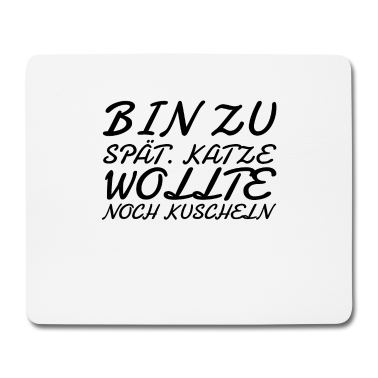 Katzen Mousepad - katze - Katze wollte kuscheln