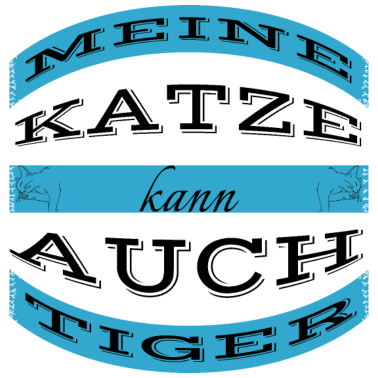 Motiv katze - meine Katze kann auch Tiger