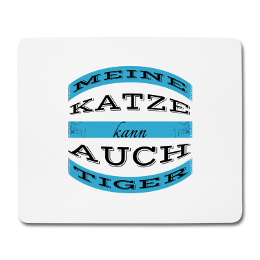 Katzen Mousepad - katze - meine Katze kann auch Tiger