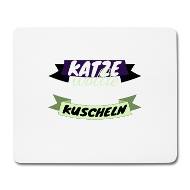 Katzen Mousepad - katze - Katze wollte kuscheln