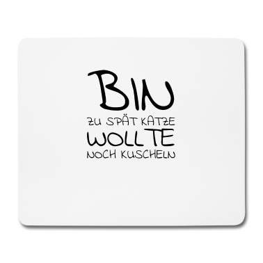 Katzen Mousepad - katze - Katze wollte kuscheln