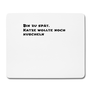 Katzen Mousepad - katze - Katze wollte kuscheln