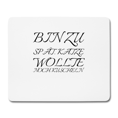Katzen Mousepad - katze - Katze wollte kuscheln