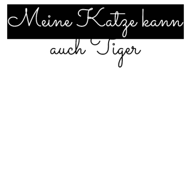 Motiv katze - meine Katze kann auch Tiger