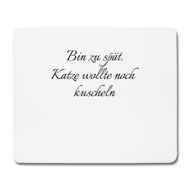 Katzen Mousepad - katze - Katze wollte kuscheln