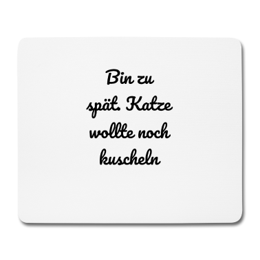 Katzen Mousepad - katze - Katze wollte kuscheln