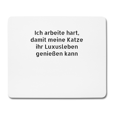 Katzen Mousepad - katze - Luxusleben einer Katze