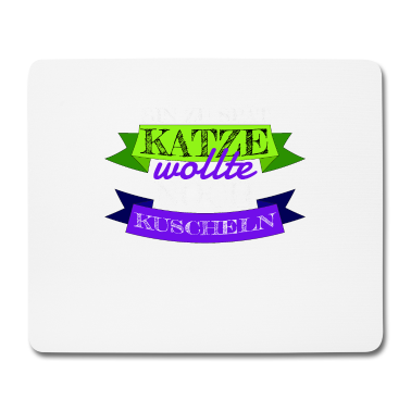 Katzen Mousepad - katze - Katze wollte kuscheln