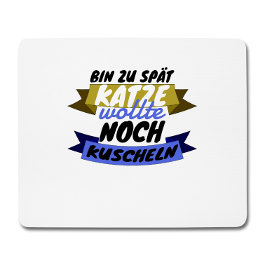 Katzen Mousepad - katze - Katze wollte kuscheln