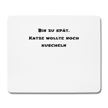Katzen Mousepad - katze - Katze wollte kuscheln
