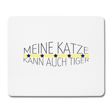 Katzen Mousepad - katze - meine Katze kann auch Tiger