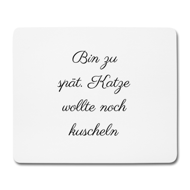 Katzen Mousepad - katze - Katze wollte kuscheln