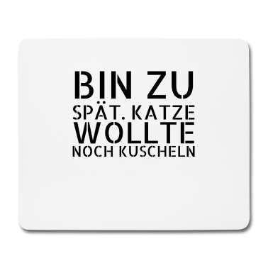 Katzen Mousepad - katze - Katze wollte kuscheln