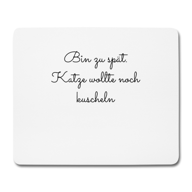 Katzen Mousepad - katze - Katze wollte kuscheln