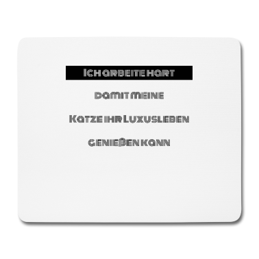 Katzen Mousepad - katze - Luxusleben einer Katze