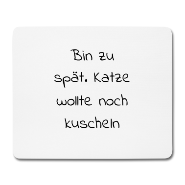 Katzen Mousepad - katze - Katze wollte kuscheln