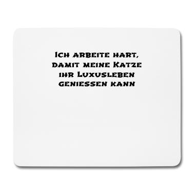 Katzen Mousepad - katze - Luxusleben einer Katze