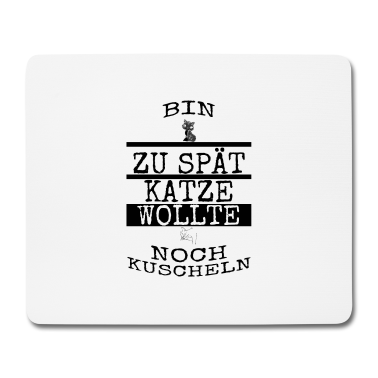 Katzen Mousepad - katze - Katze wollte kuscheln