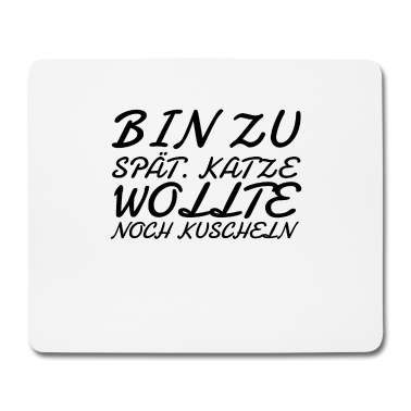 Katzen Mousepad - katze - Katze wollte kuscheln