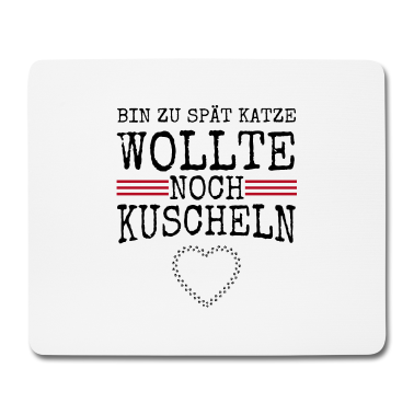 Katzen Mousepad - katze - Katze wollte kuscheln