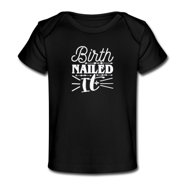 Geschenk Geburt Baby T-Shirt - Die Geburt hat es geschafft