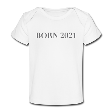 Geschenk Geburt Baby T-Shirt - Geburt 2021
