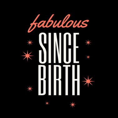 Motiv Fabelhaft seit der Geburt