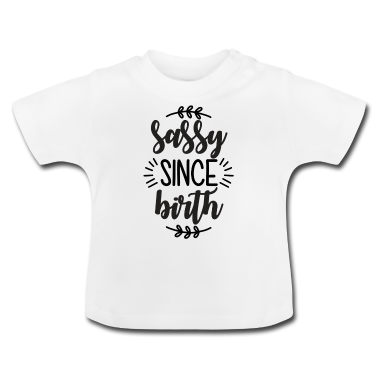 Geschenk Geburt Baby T-Shirt - Frech seit der Geburt