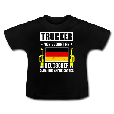Geschenk Geburt Baby T-Shirt - Trucker Von Geburt An