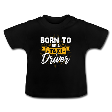 Geschenk Geburt Baby T-Shirt - Taxifahrer Geburt
