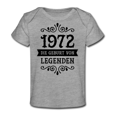 Geschenk Geburt Baby T-Shirt - 1972 - Die Geburt Von Legenden