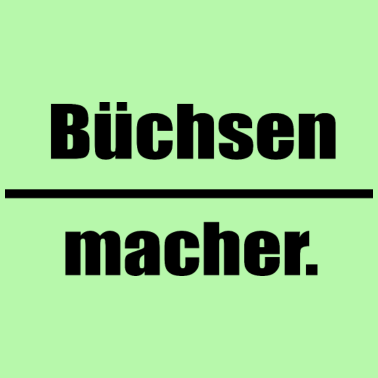 Motiv Buechsen macher Geburt