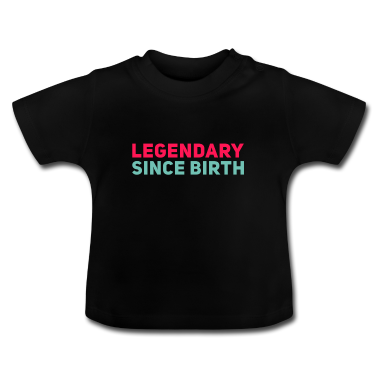 Geschenk Geburt Baby T-Shirt - legendär seit Geburt