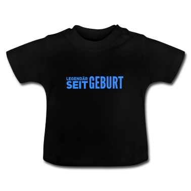 Geschenk Geburt Baby T-Shirt - legendär seit Geburt