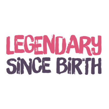 Motiv legendär seit Geburt