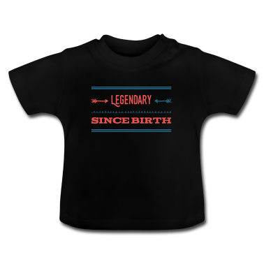 Geschenk Geburt Baby T-Shirt - legendär seit Geburt