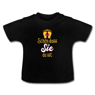 Geschenk Geburt Baby T-Shirt - Geschenk Geburt schön, dass er da ist