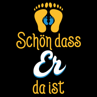 Motiv Geschenk Geburt schön, dass er da ist