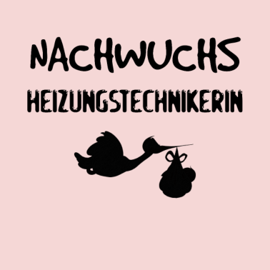Motiv Nachwuchs Heizungstechnikerin Geschenk zur Geburt